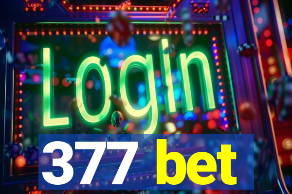 377 bet